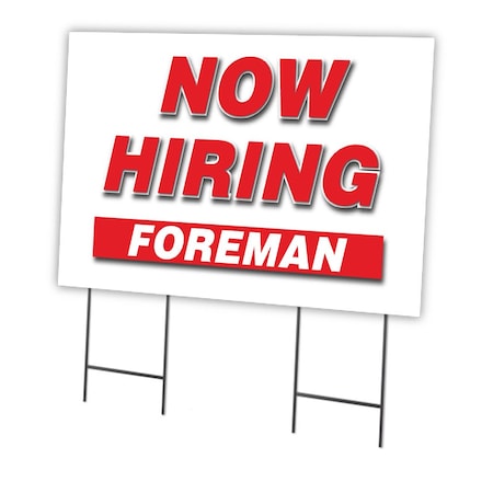 Signmission Now Hiring Foreman Yard Sign & Stake outdoor plastic coroplast window, C-2436-DS-FOREMAN C-2436-DS-FOREMAN